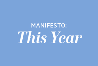 Manifesto: This Year
